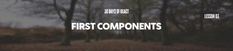 30天入坑React ---------------day03 Our First Components