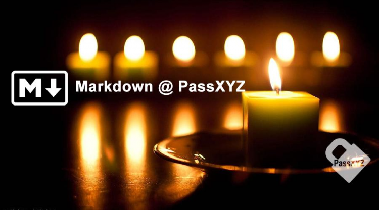 在PassXYZ中如何使用Markdown来做安全笔记，谈Markdown和KeePass家族密码管理软件的关系