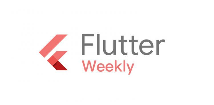 【安卓】Flutter Weekly Issue 70