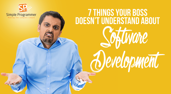 【软件开发】老板需要不知道的7件事