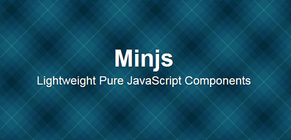 Minjs 极简轻量级纯 JavaScript 组件库