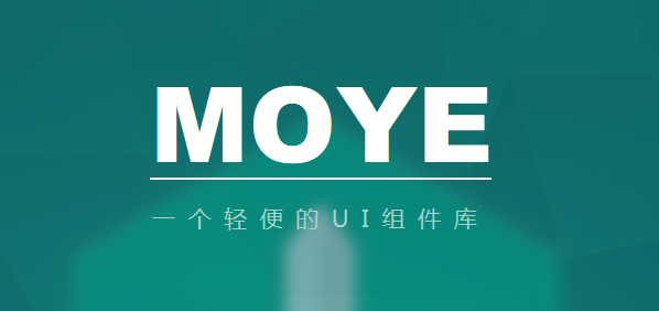 MOYE 知心组件库 一个轻便的 UI 组件库