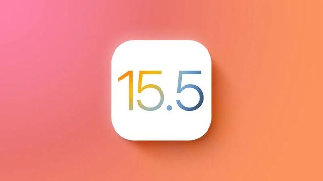 iOS15.5正式版更新内容汇总