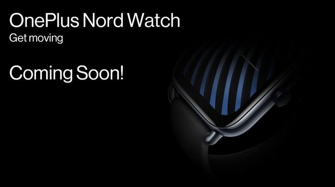 一加 Nord Watch 智能手表官宣 采用 AMOLED 屏幕 刷新率为50Hz