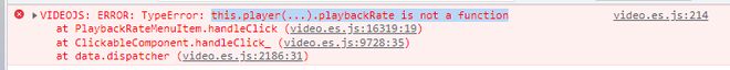 vue项目中使用Video.js  切换倍速时报错 this.player(...).playbackRate is not a function  错误代码位置在依赖源码里  怎么解决？