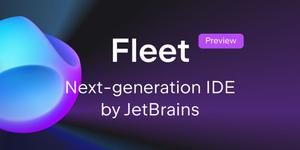 JetBrains 发布下一代 IDE无比轻量几秒就能启动干活