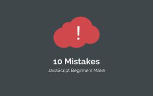 10 个 JavaScript 容易犯的错误