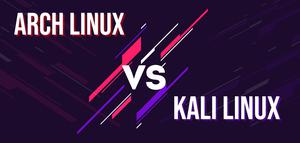 Arch Linux和Kali Linux之间有什么区别？