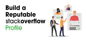 如何建立一个有信誉的StackOverflow配置文件？