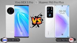 vivo和华为哪个更耐用好用（vivoNEX5Pro和华为P60Pro+购机建议）