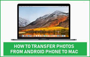 如何将照片从Android手机传输到Mac电脑